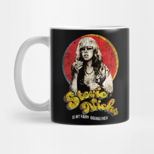 Stevie Nicks Is My Fairy Godmother Mug